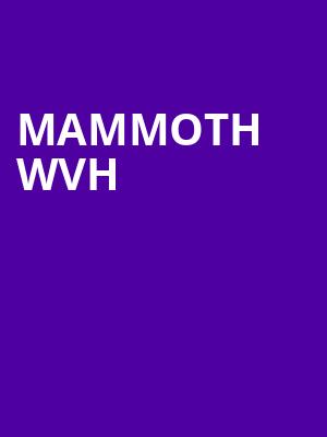 Mammoth WVH, Wind Creek Event Center, Easton