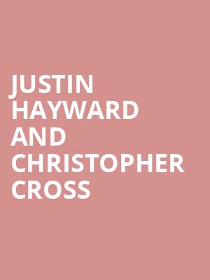 Justin Hayward and Christopher Cross, Wind Creek Event Center, Easton