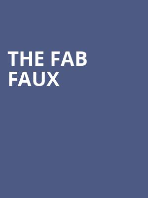 The Fab Faux, State Theatre, Easton