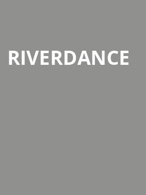Riverdance, State Theatre, Easton