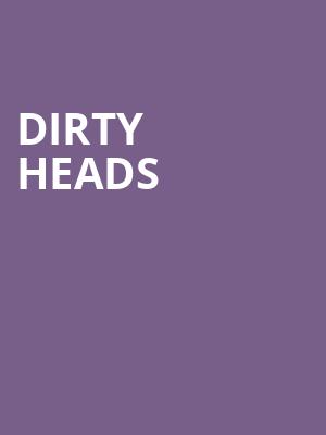Dirty Heads Poster
