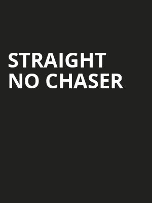 Straight No Chaser, State Theatre, Easton