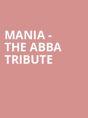 MANIA The Abba Tribute, State Theatre, Easton