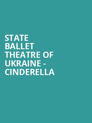 State Ballet Theatre of Ukraine Cinderella, State Theatre, Easton