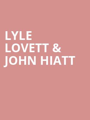 Lyle Lovett John Hiatt, State Theatre, Easton