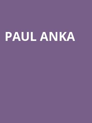 Paul Anka, State Theatre, Easton