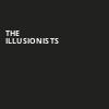 The Illusionists, Wind Creek Event Center, Easton