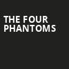 The Four Phantoms, State Theatre, Easton